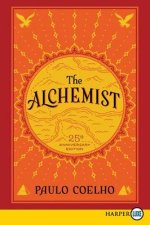 The Alchemist 25th Anniversary A Fable About Following Your DreamLarge Print