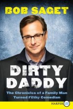 Dirty Daddy The Chronicles of a Family Man Turned Filthy ComedianLarge Print