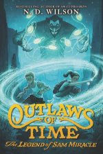 Outlaws Of Time The Legend Of Sam Miracle
