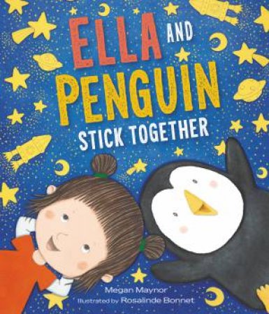 Ella and Penguin Stick Together by Megan Maynor