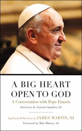 A Big Heart Open to God by Pope Francis