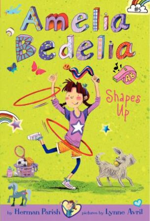 Amelia Bedelia Shapes Up by Herman Parish
