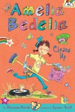 Amelia Bedelia Chapter Book 6 Amelia Bedelia Cleans Up