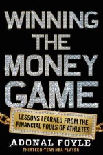 Winning the Money Game Lessons Learned from the Financial Fouls ofAthletes