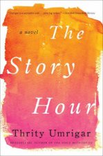 The Story Hour A Novel Large Print