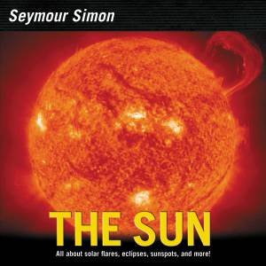 The Sun  (Revised Edition) by Seymour Simon