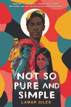 Not So Pure And Simple by Lamar Giles
