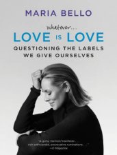 WhateverLove Is Love Questioning The Labels We Give Ourselves