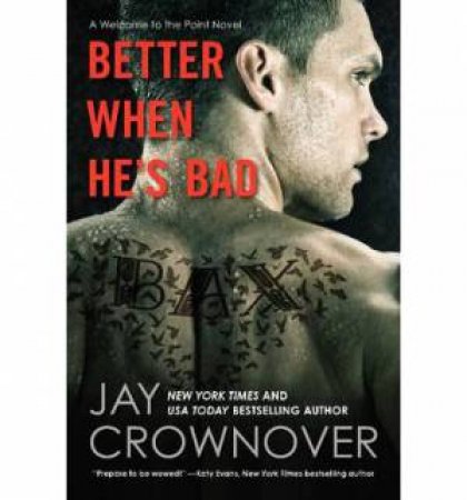 Better When He's Bad by Jay Crownover