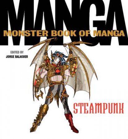 Monster Book of Manga Steampunk by Jorge Balaguer