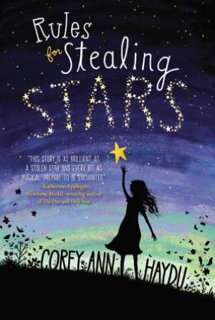 Rules For Stealing Stars by Corey Ann Haydu