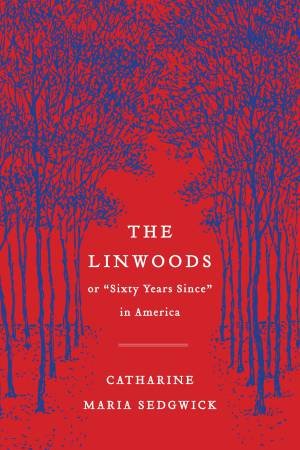 The Linwoods by Catharine Maria Sedgwick