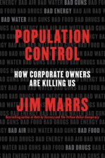 Population Control How Corporate Owners are Killing Us