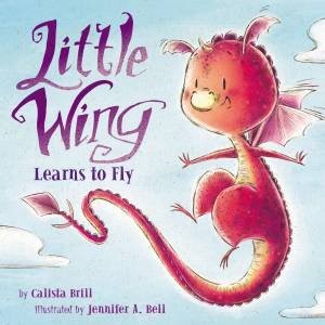Little Wing by Calista Brill & Jennifer Bell