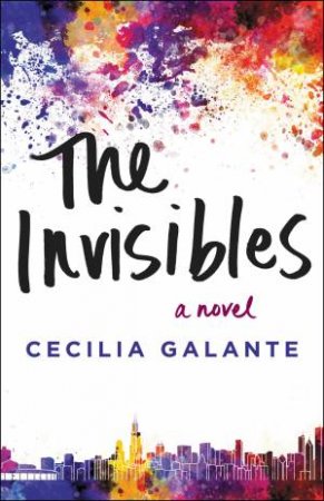 The Invisibles: A Novel by Cecilia Galante