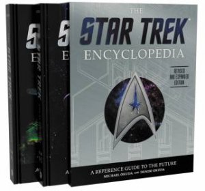 The Star Trek Encyclopedia, Revised And Expanded Edition: A Reference   Guide For The Future by Michael Okuda & Denise Okuda