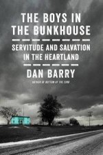 The Boys In The Bunkhouse Servitude and Salvation in the Heartland