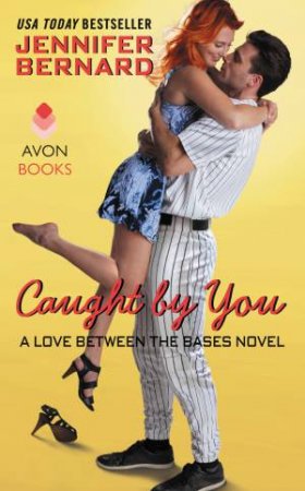 Caught By You by Jennifer Bernard
