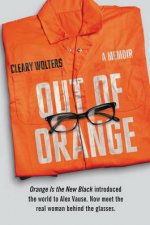 Out Of Orange A Memoir