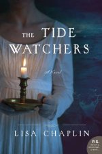 The Tide Watchers A Novel