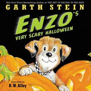 Enzo's Very Scary Halloween by Garth Stein & R.W. Alley