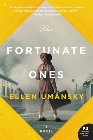 The Fortunate Ones: A Novel by Ellen Umansky