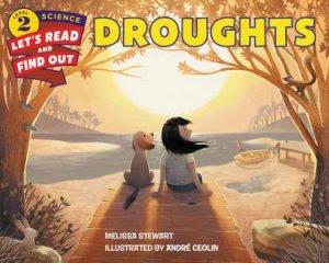 Droughts by Melissa Stewart & Andre Ceolin