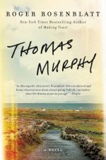 Thomas Murphy A Novel