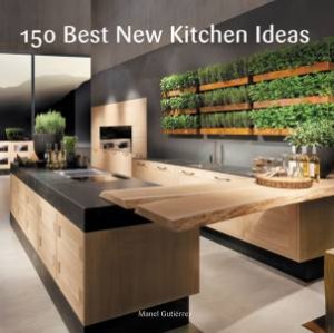 150 Best New Kitchen Ideas by Manel Gutierrez