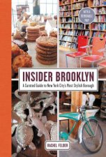 Insider Brooklyn A Curated Guide To New York Citys Most Stylish Borough
