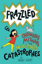 Frazzled 2 Ordinary Mishaps And Inevitable Catastrophes