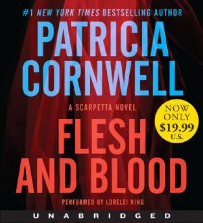 Flesh and Blood Unabridged CD: A Scarpetta Novel 10/720 by Patricia Cornwell