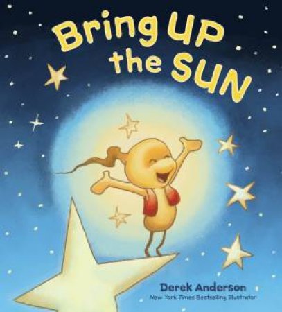 Bring Up the Sun by Derek Anderson