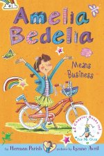 Amelia Bedelia Means Business  Amelia Bedelia Unleashed