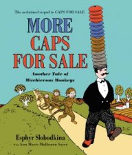 More Caps For Sale Another Tale Of Mischievous Monkeys Board Book
