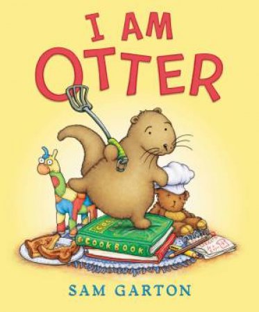 I Am Otter Board Book by Sam Garton