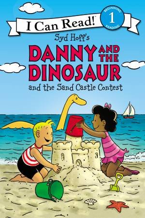 Danny And The Dinosaur And The Sand Castle Contest by Syd Hoff