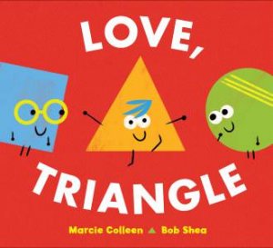 Love, Triangle by Marcie Colleen & Bob Shea