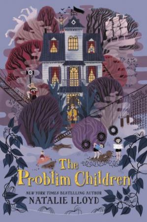 The Problim Children by Natalie Lloyd & Julia Sarda