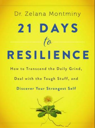 21 Days To Resilience by Zelana Montminy