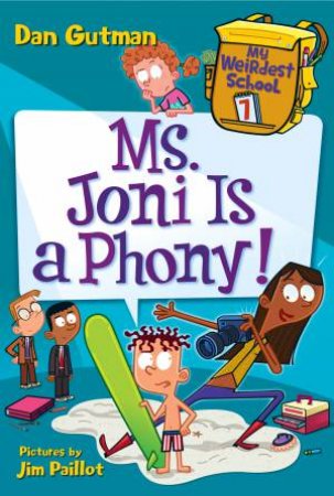 Ms. Joni Is A Phony! by Dan Gutman