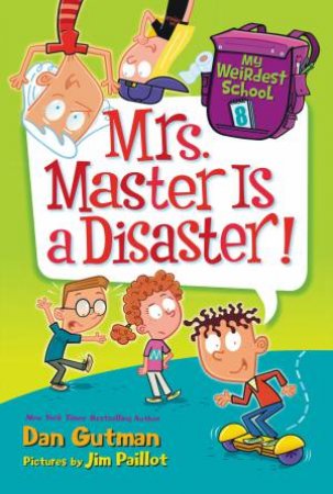 Mrs. Master Is A Disaster! by Dan Gutman