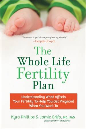 The Whole Life Fertility Plan by Kyra Phillips