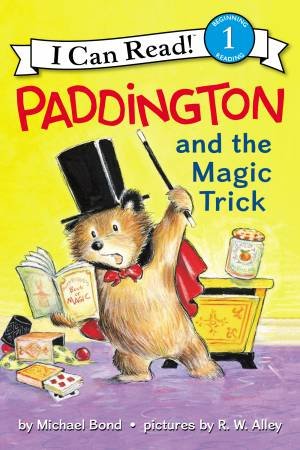 Paddington And The Magic Trick by Michael Bond & R.W. Alley