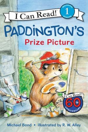 Paddington's Prize Picture by Michael Bond & R.W. Alley