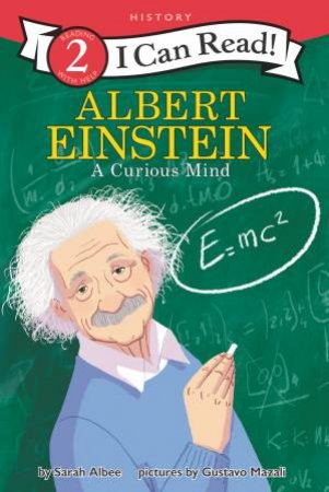 Albert Einstein: A Curious Mind by Sarah Albee & Gustavo Mazali