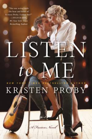 Listen To Me by Kristen Proby
