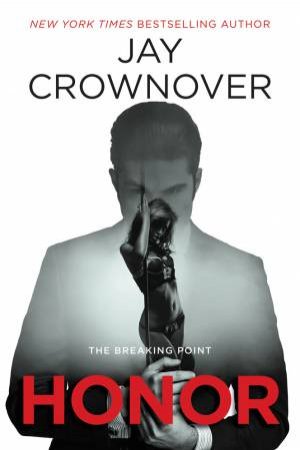 Honor: The Breaking Point by Jay Crownover