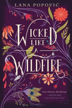 Wicked Like A Wildfire by Lana Popovic