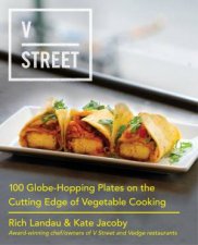 V Street 100 GlobeHopping Plates On The Cutting Edge Of Vegetable Cooking